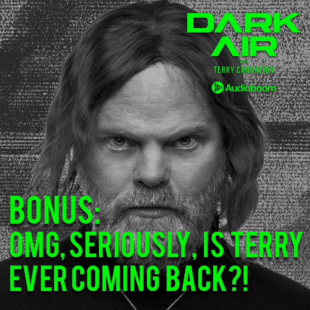  Bonus Ep: OMG, Seriously, is Terry Ever Coming Back?! 